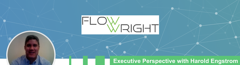 Executive Perspective: Harold Engstrom, President of FlowWright